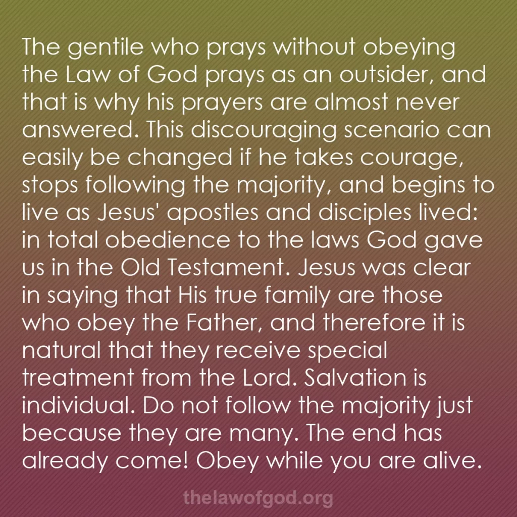b0208 - Post about the Law of God: The gentile who prays without obeying the Law of God prays as...