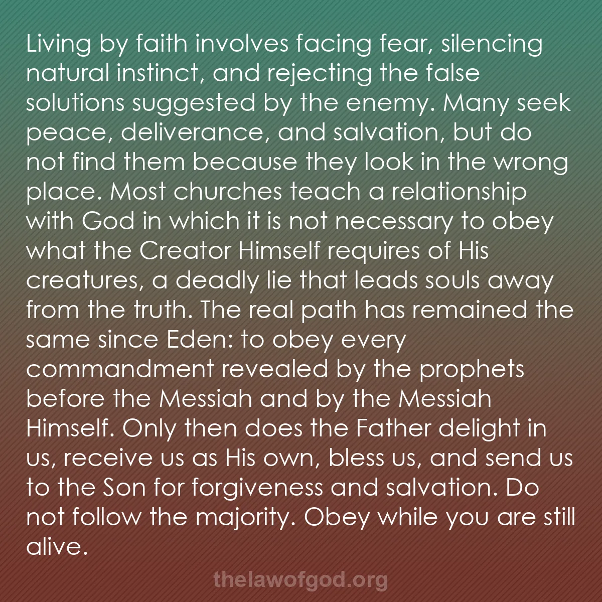 b021 - Post about the Law of God: Living by faith involves facing fear, silencing natural instinct,...