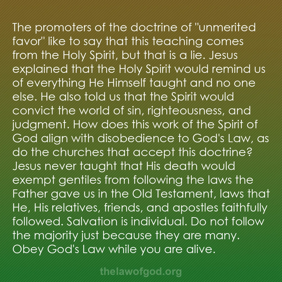 b021 - Post about the Law of God: The promoters of the doctrine of "unmerited favor" like to say...