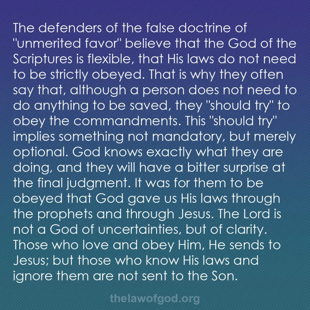 b0217 - Post about the Law of God: The defenders of the false doctrine of "unmerited favor" believe...