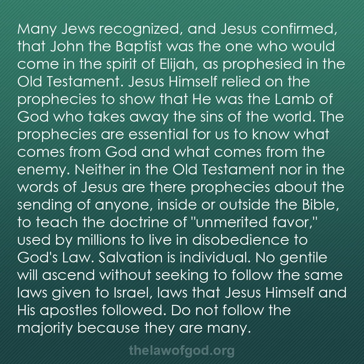 b022 - Post about the Law of God: Many Jews recognized, and Jesus confirmed, that John the Baptist...