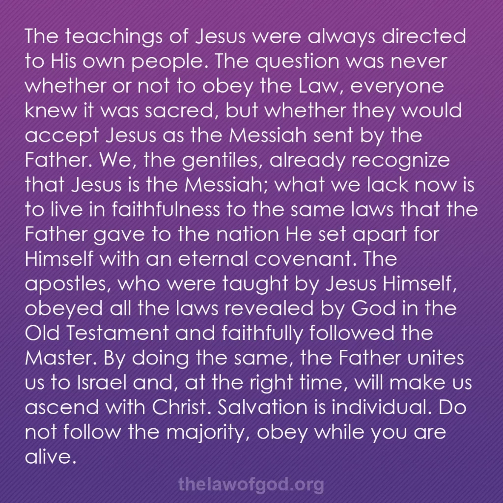 b0231 - Post about the Law of God: The teachings of Jesus were always directed to His own people....
