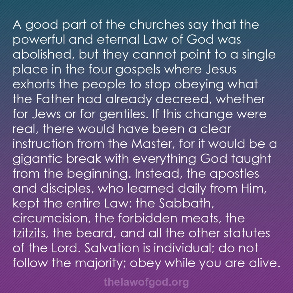 b0234 - Post about the Law of God: A good part of the churches say that the powerful and eternal...