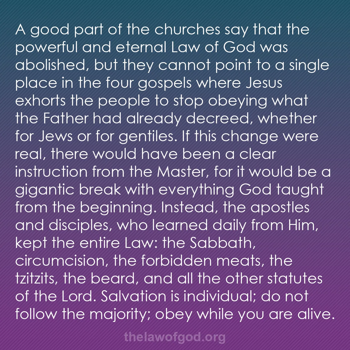 b023 - Post about the Law of God: A good part of the churches say that the powerful and eternal...