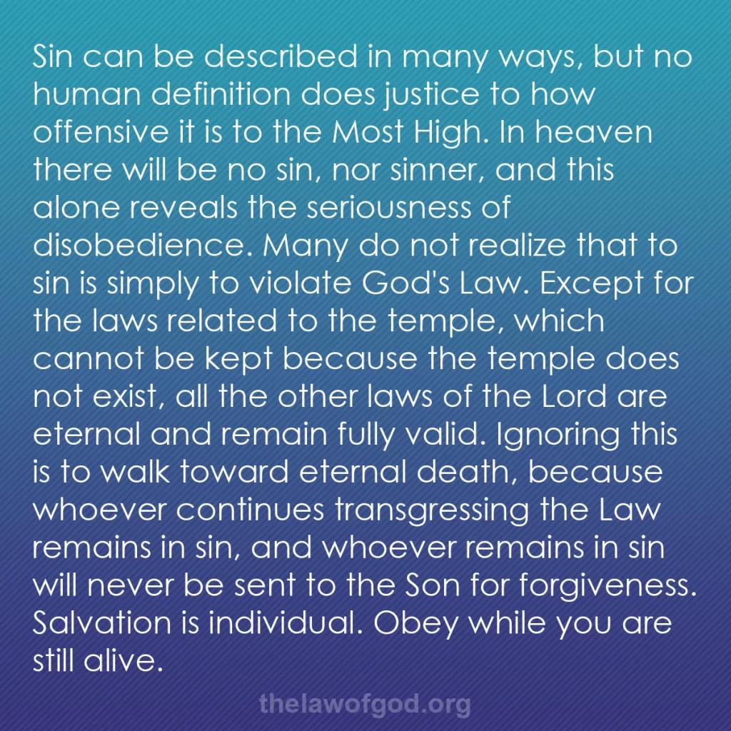 b0235 - Post about the Law of God: Sin can be described in many ways, but no human definition does...