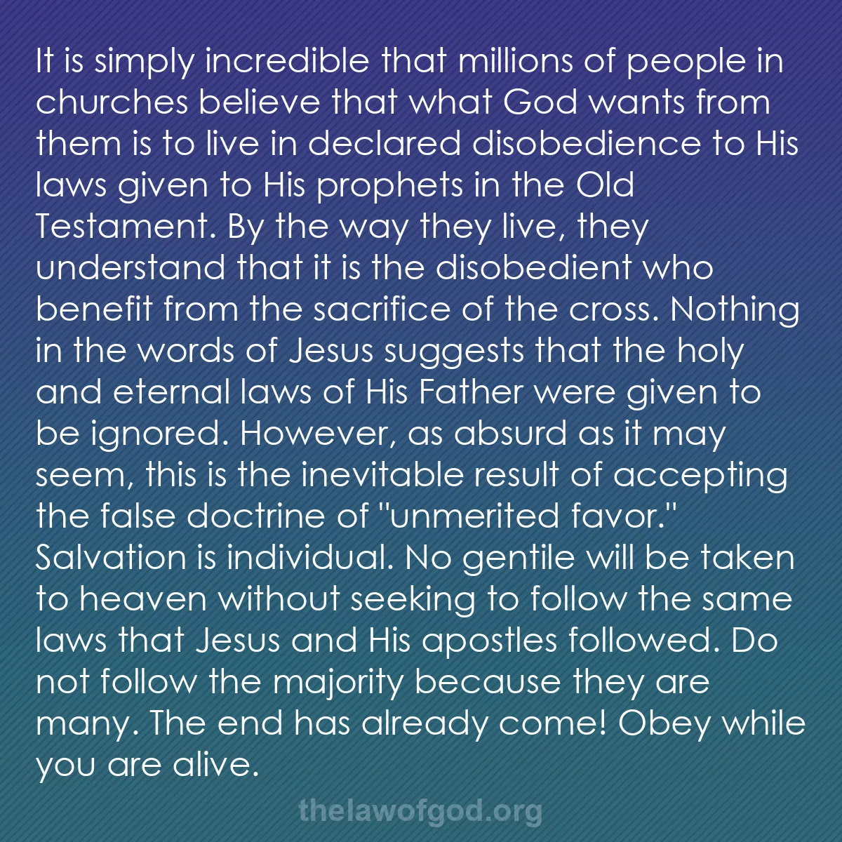 b023 - Post about the Law of God: It is simply incredible that millions of people in churches...