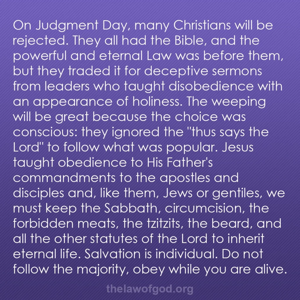 b0238 - Post about the Law of God: On Judgment Day, many Christians will be rejected. They all...