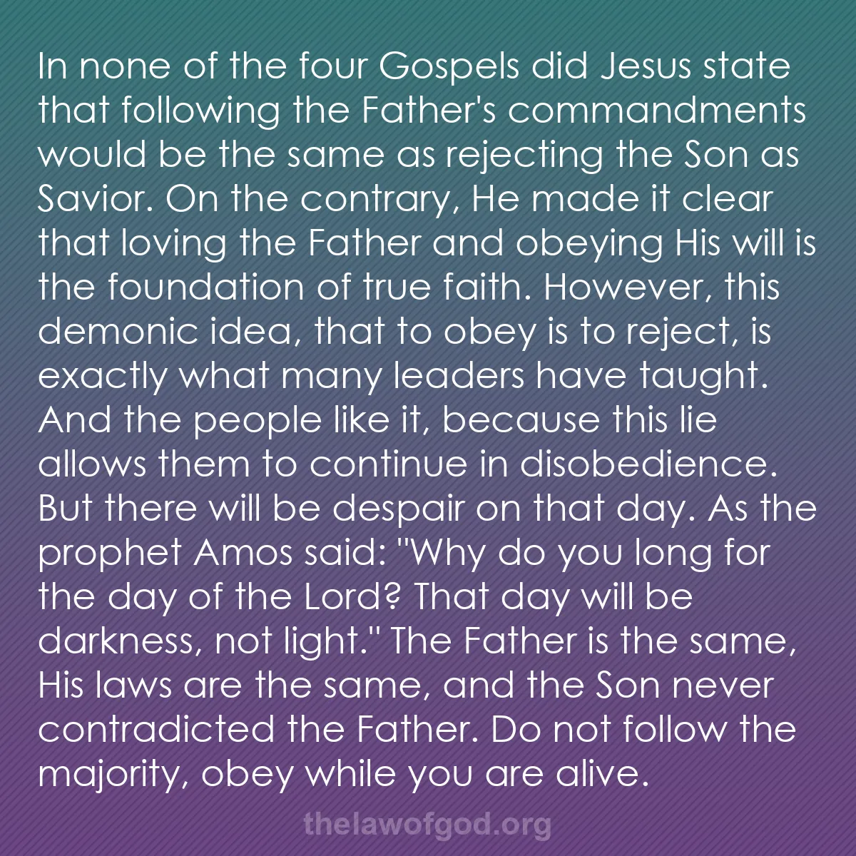 b024 - Post about the Law of God: In none of the four Gospels did Jesus state that following the...
