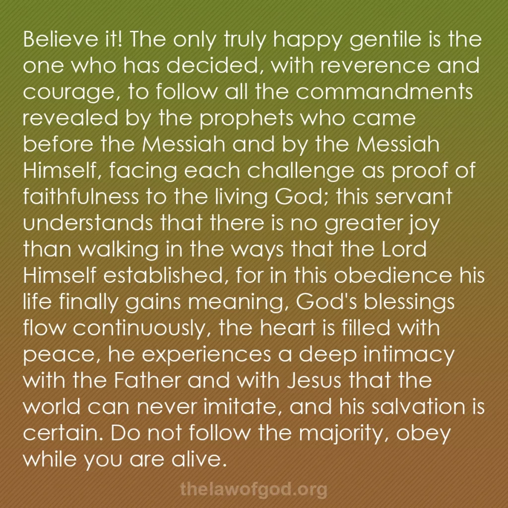 b0249 - Post about the Law of God: Believe it! The only truly happy gentile is the one who has...