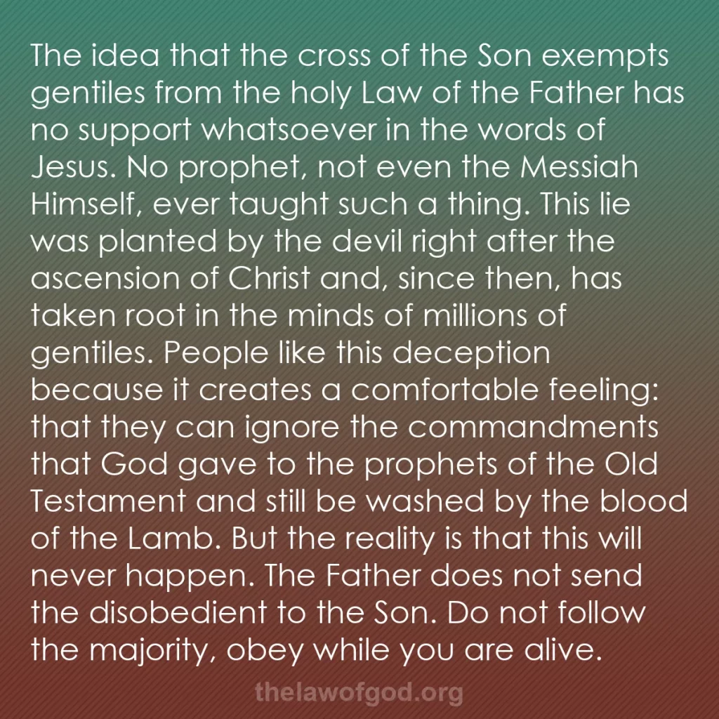 b0253 - Post about the Law of God: The idea that the cross of the Son exempts gentiles from the...
