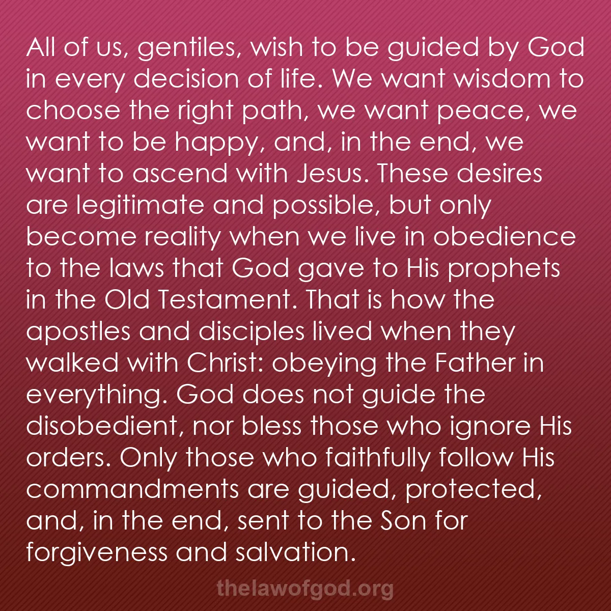 b025 - Post about the Law of God: All of us, gentiles, wish to be guided by God in every decision...