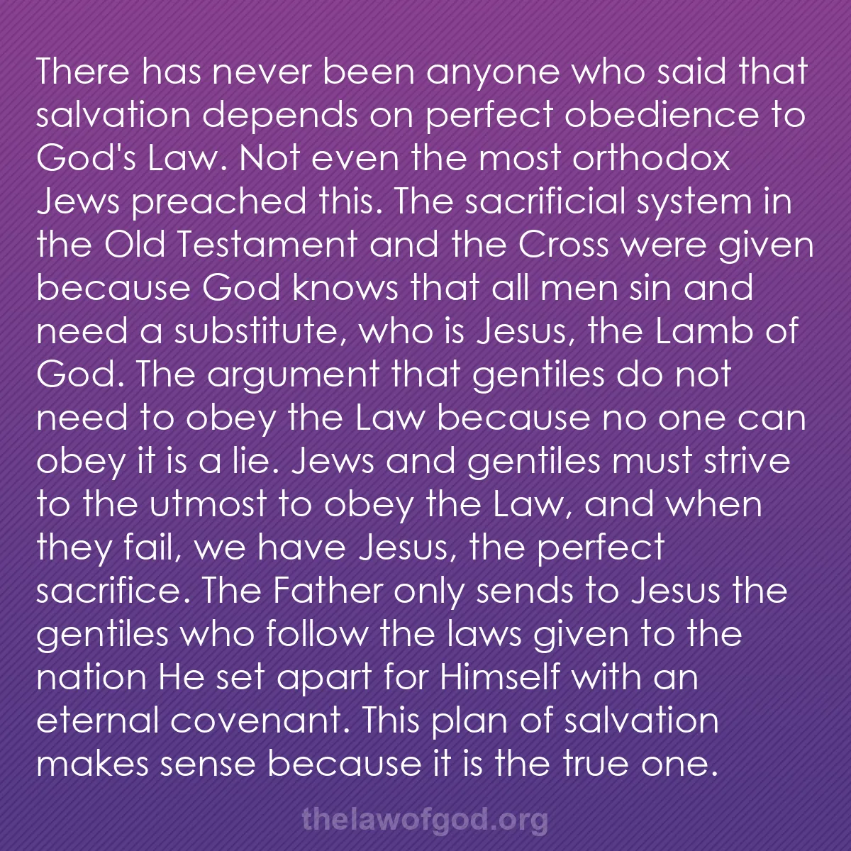 b027 - Post about the Law of God: There has never been anyone who said that salvation depends...