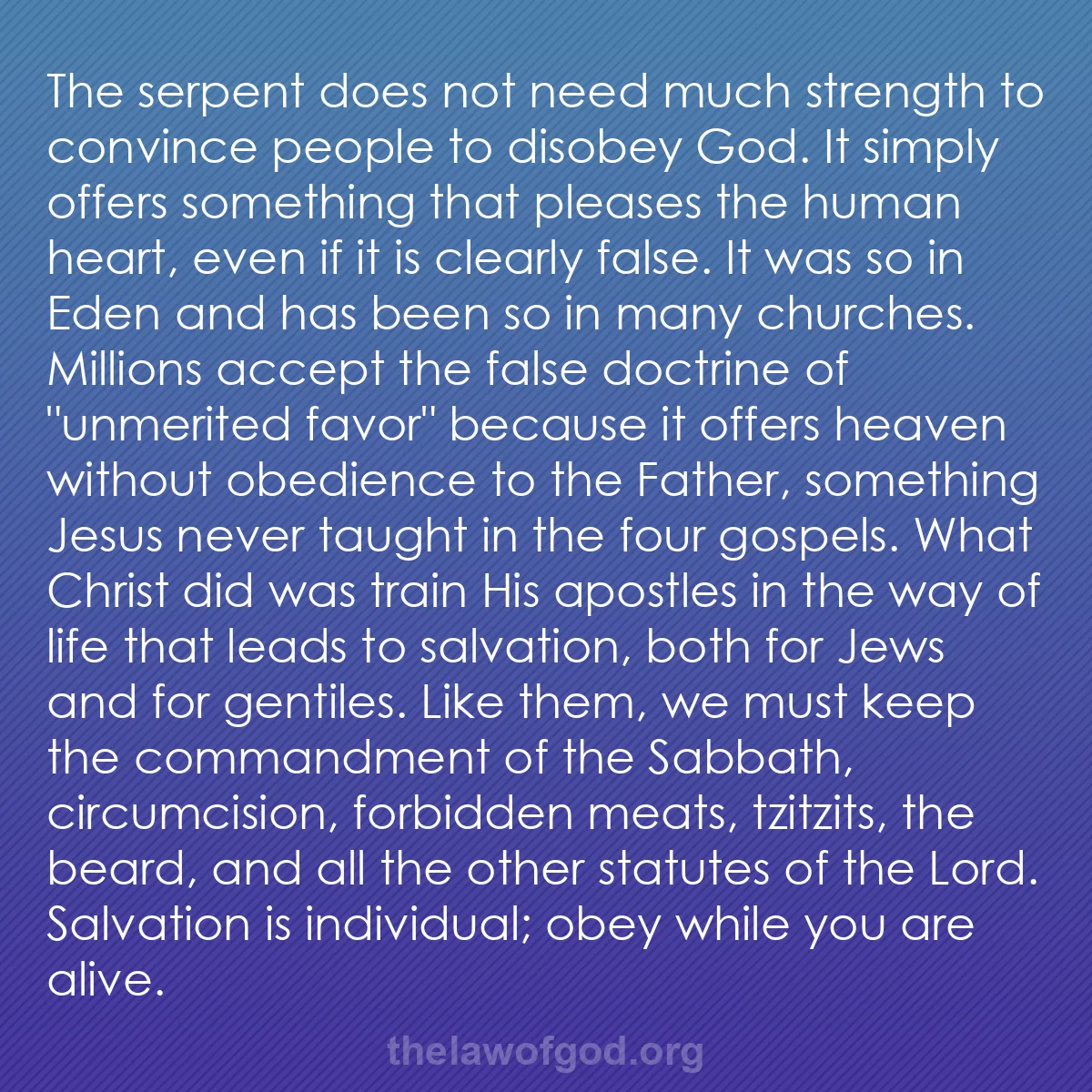 b028 - Post about the Law of God: The serpent does not need much strength to convince people to...