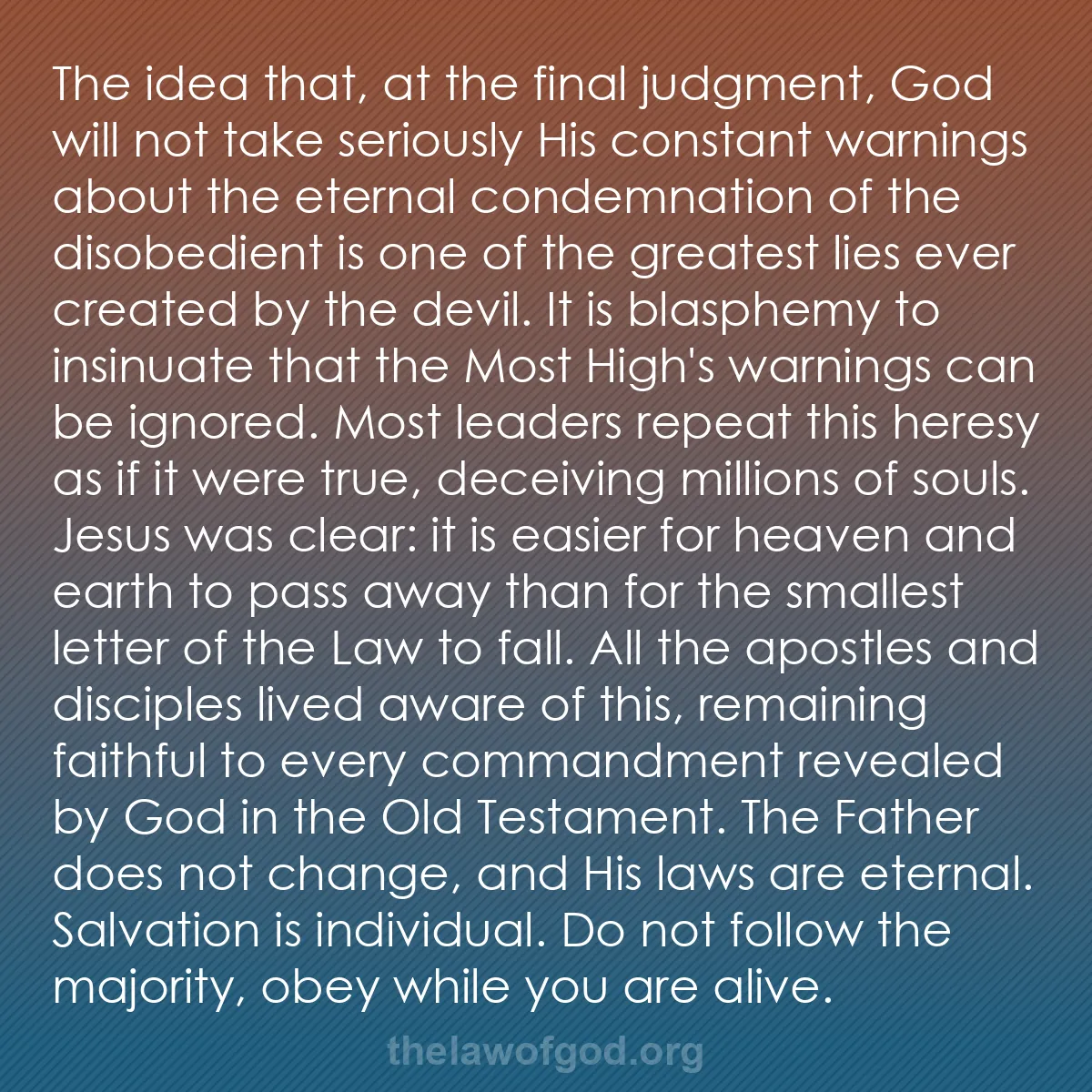 b029 - Post about the Law of God: The idea that, at the final judgment, God will not take seriously...
