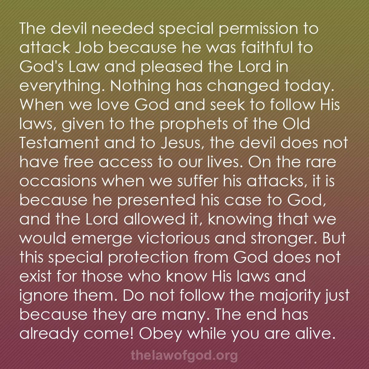 b030 - Post about the Law of God: The devil needed special permission to attack Job because he...