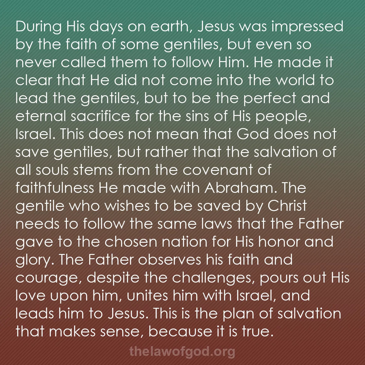 b031 - Post about the Law of God: During His days on earth, Jesus was impressed by the faith of...