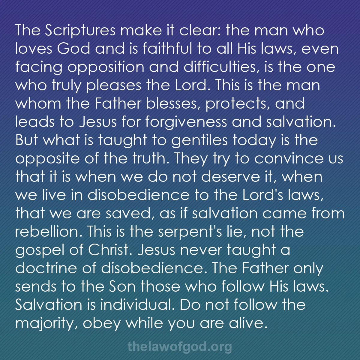 b031 - Post about the Law of God: The Scriptures make it clear: the man who loves God and is faithful...