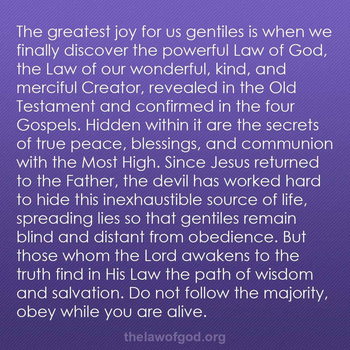 b031 - Post about the Law of God: The greatest joy for us gentiles is when we finally discover...