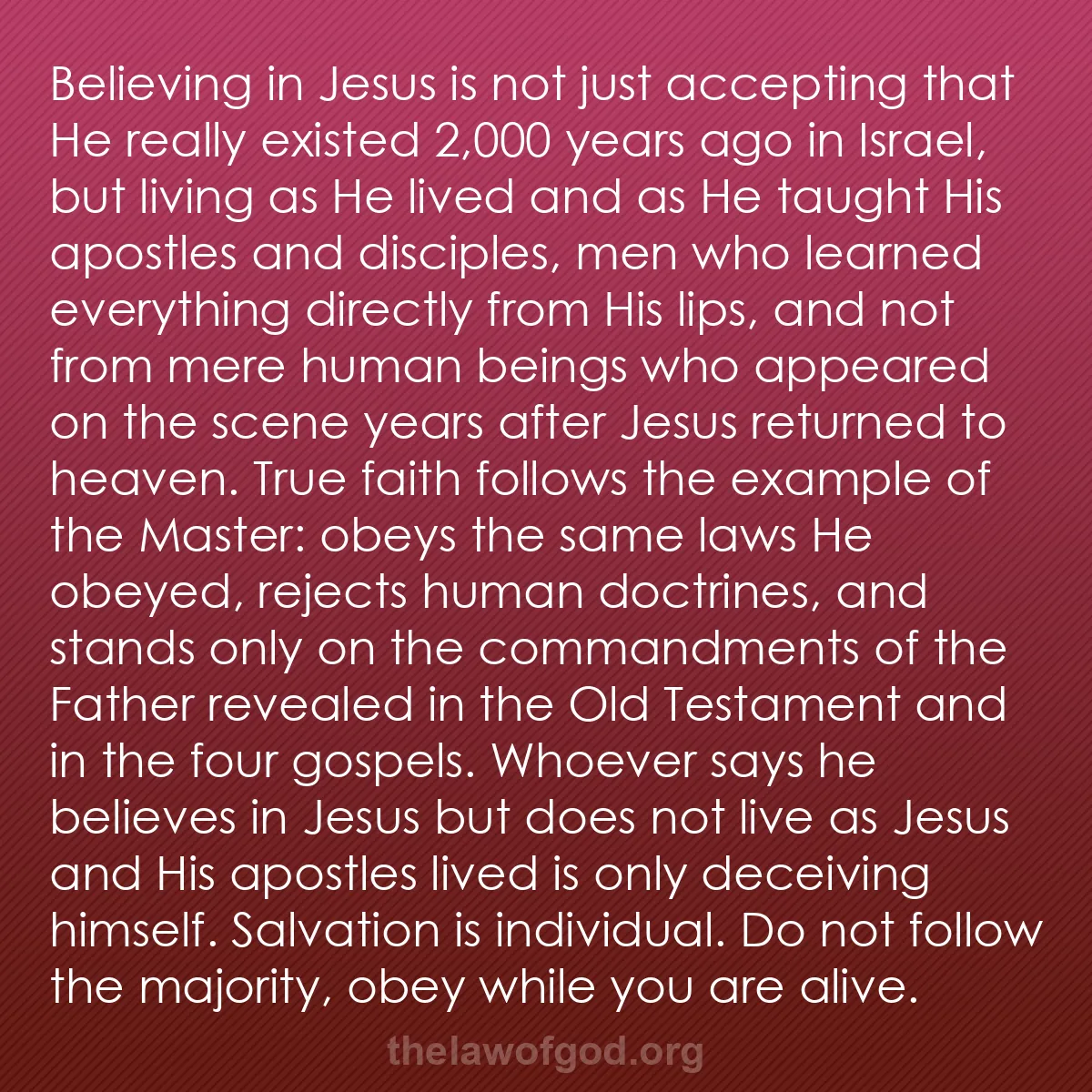b031 - Post about the Law of God: Believing in Jesus is not just accepting that He really existed...