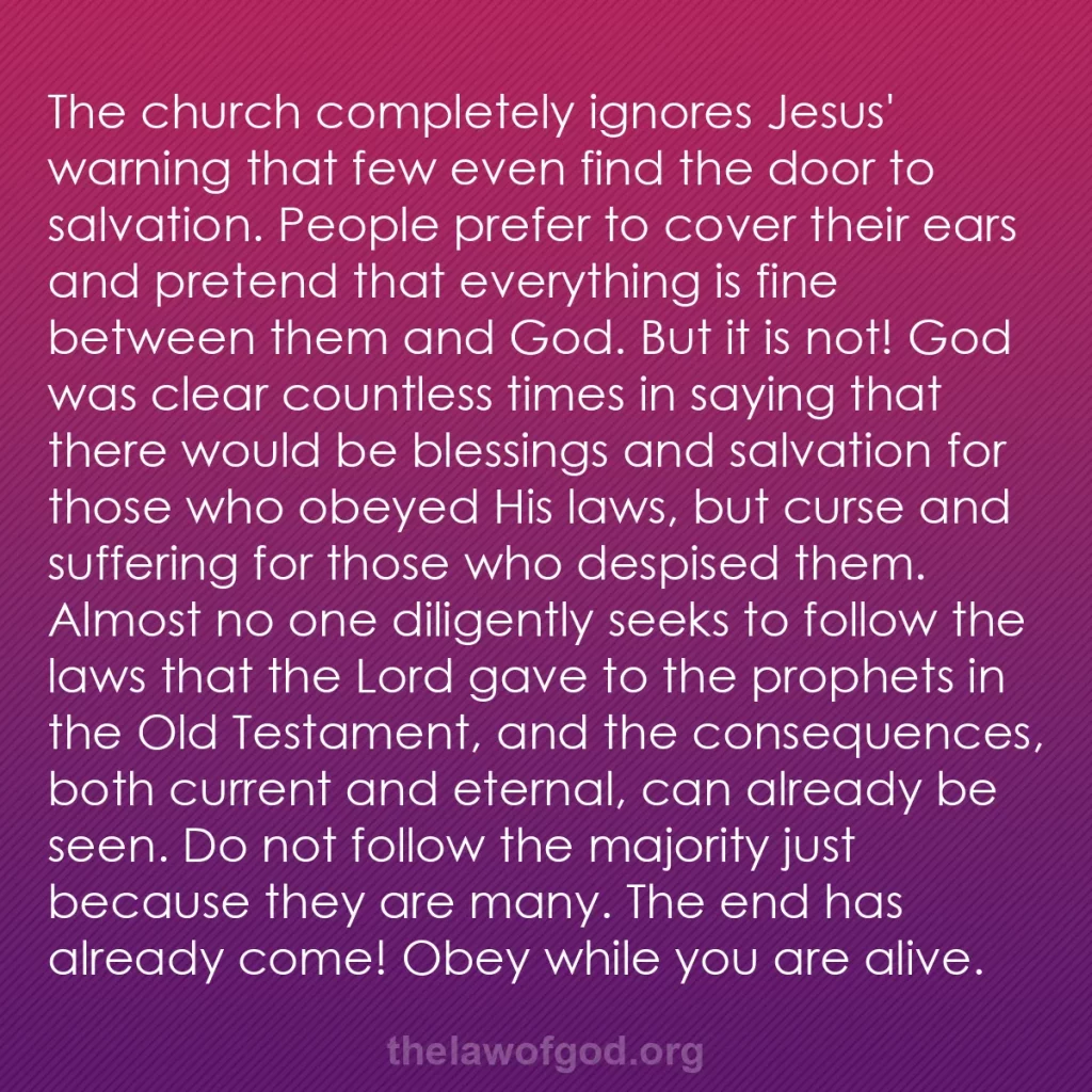 b0321 - Post about the Law of God: The church completely ignores Jesus' warning that few even find...