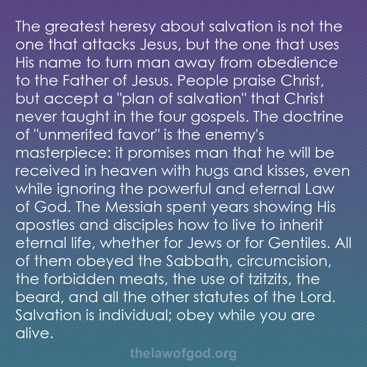 b032 - Post about the Law of God: The greatest heresy about salvation is not the one that attacks...