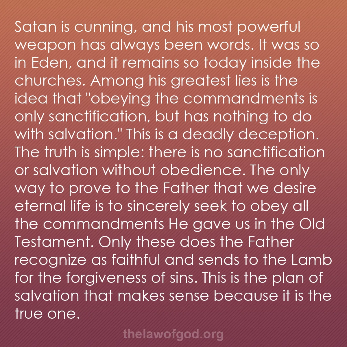 b032 - Post about the Law of God: Satan is cunning, and his most powerful weapon has always been...
