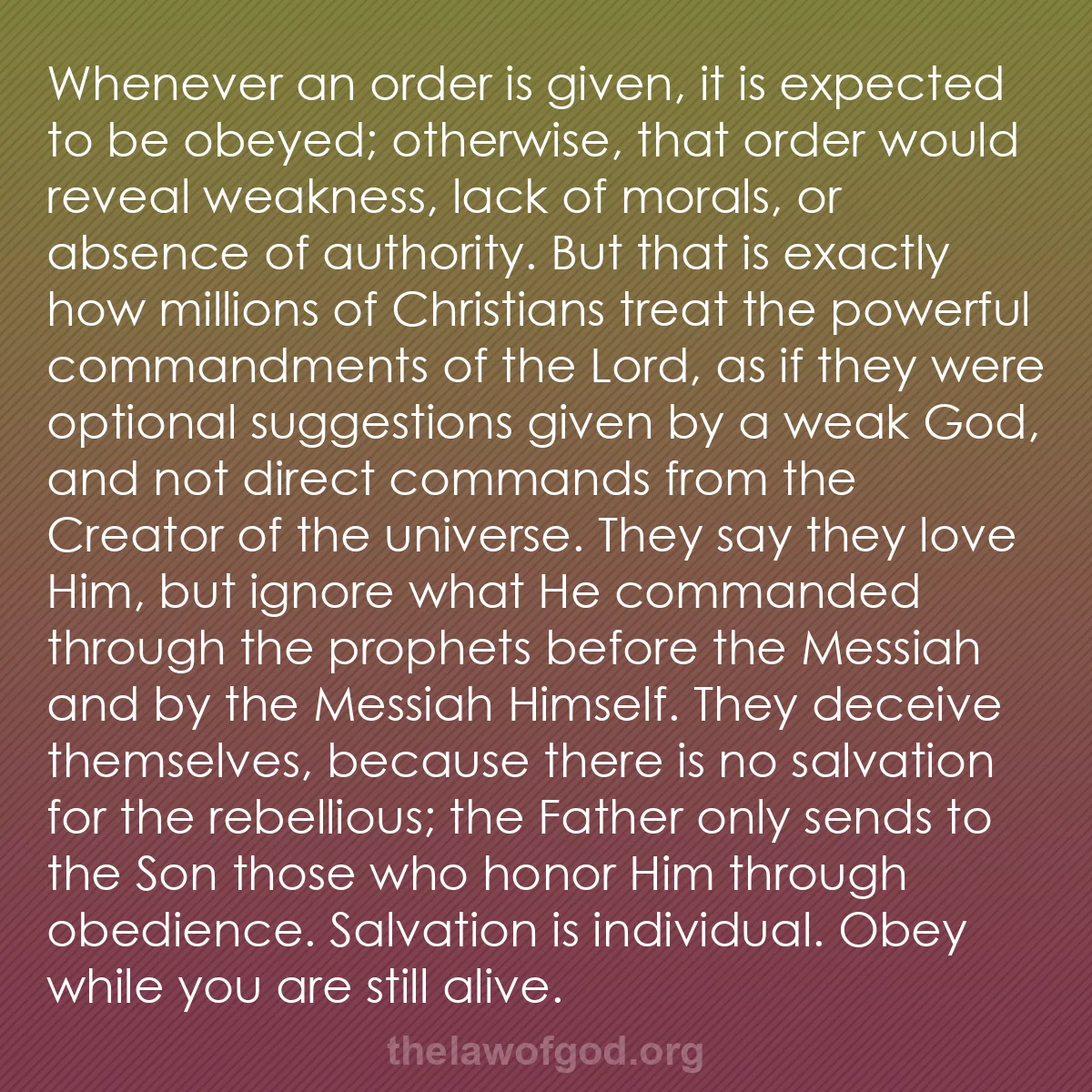 b032 - Post about the Law of God: Whenever an order is given, it is expected to be obeyed; otherwise,...