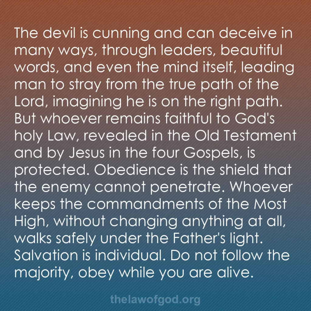 b0332 - Post about the Law of God: The devil is cunning and can deceive in many ways, through leaders,...