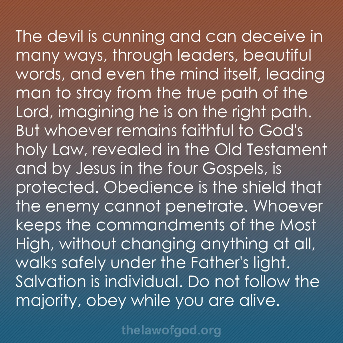 b033 - Post about the Law of God: The devil is cunning and can deceive in many ways, through leaders,...