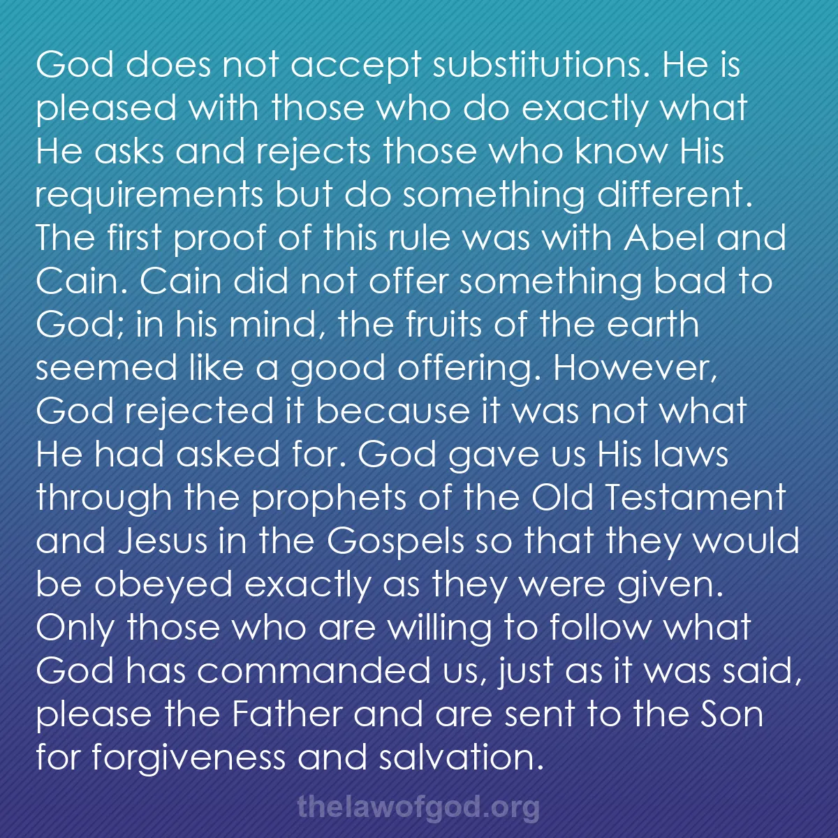 b033 - Post about the Law of God: God does not accept substitutions. He is pleased with those...