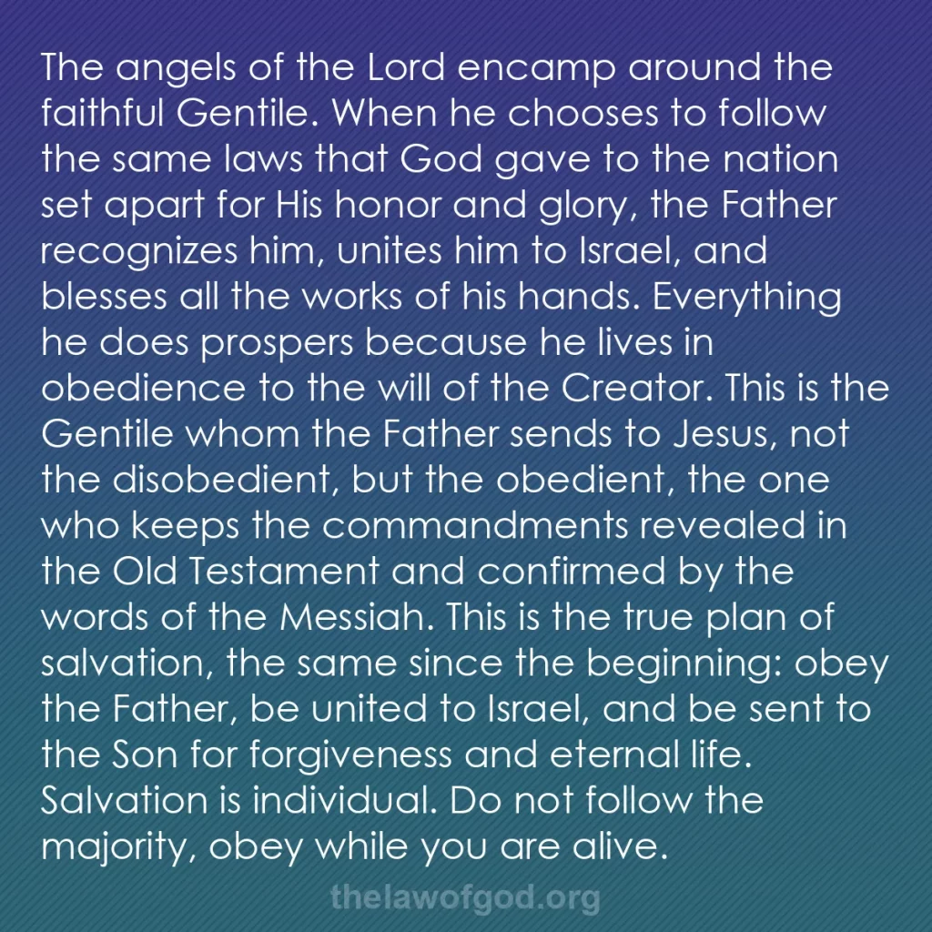 b0337 - Post about the Law of God: The angels of the Lord encamp around the faithful Gentile. When...