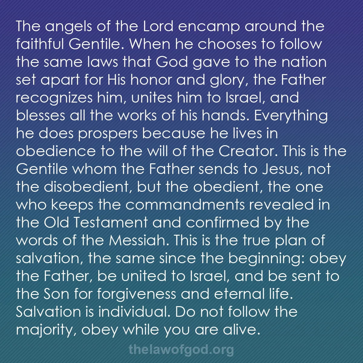 b033 - Post about the Law of God: The angels of the Lord encamp around the faithful Gentile. When...