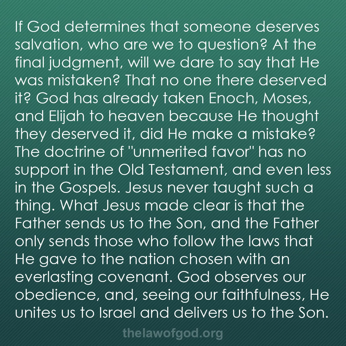 b034 - Post about the Law of God: If God determines that someone deserves salvation, who are we...