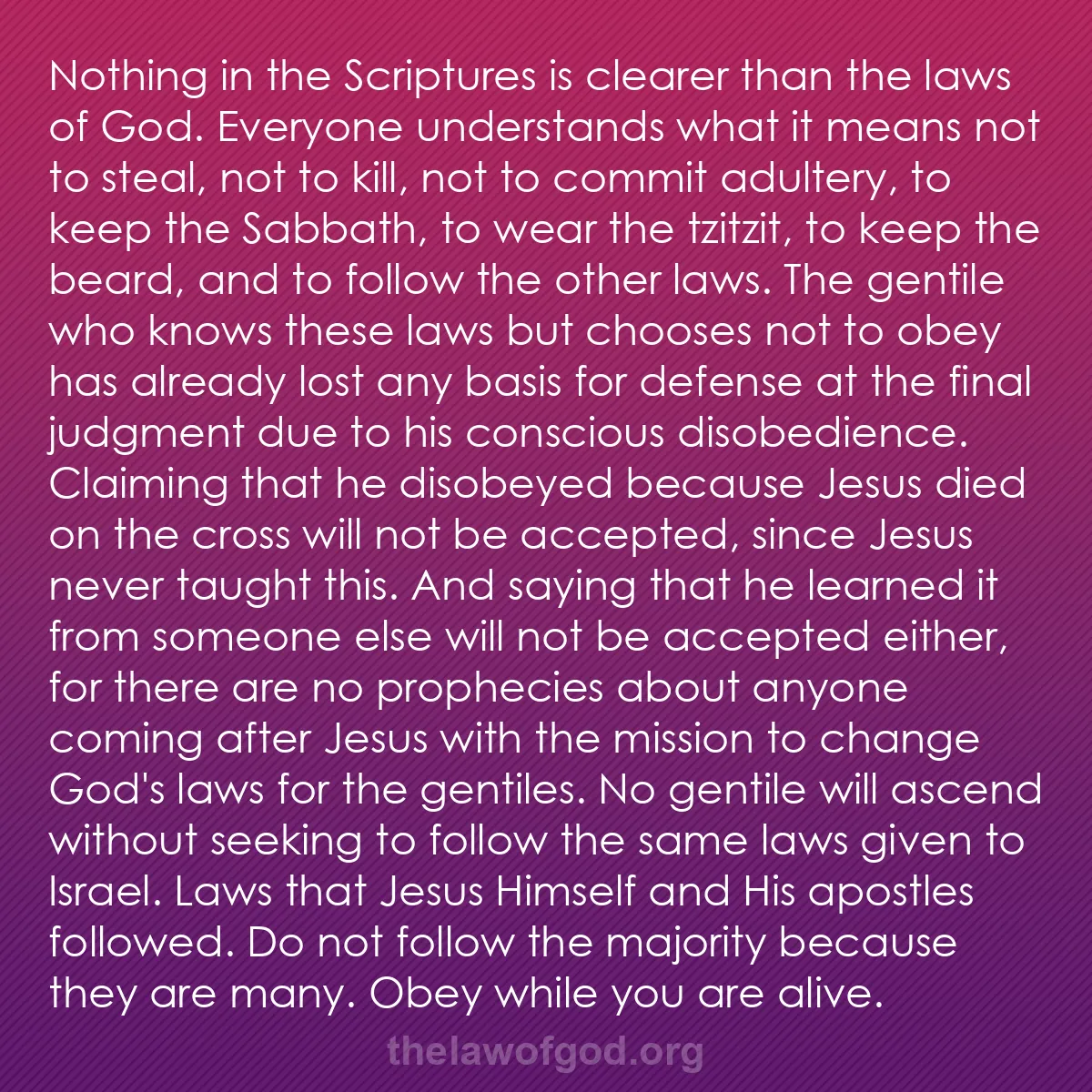 b034 - Post about the Law of God: Nothing in the Scriptures is clearer than the laws of God. Everyone...