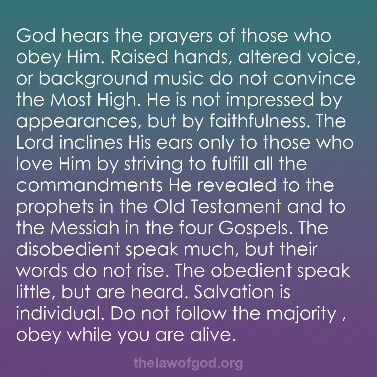 b034 - Post about the Law of God: God hears the prayers of those who obey Him. Raised hands, altered...