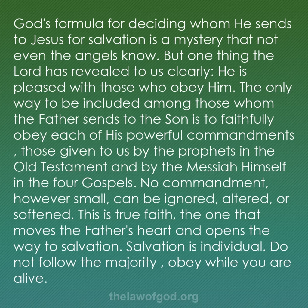 b0350 - Post about the Law of God: God's formula for deciding whom He sends to Jesus for salvation...