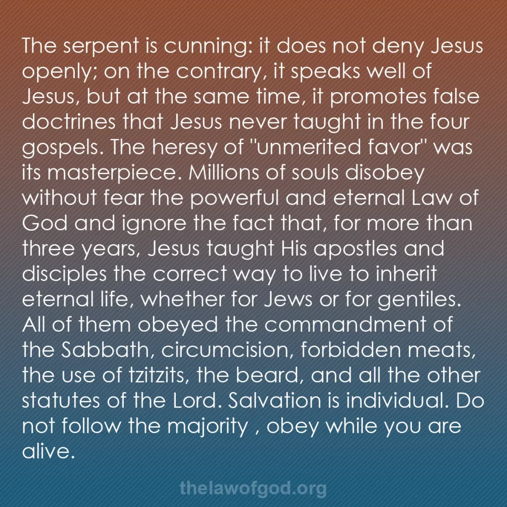 b0352 - Post about the Law of God: The serpent is cunning: it does not deny Jesus openly; on the...