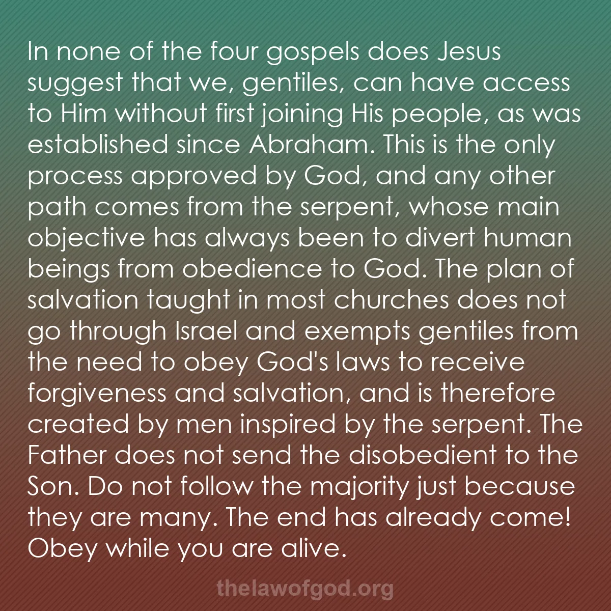 b035 - Post about the Law of God: In none of the four gospels does Jesus suggest that we, gentiles,...