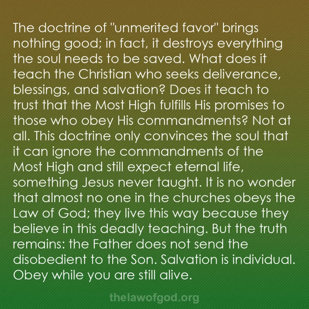 b0356 - Post about the Law of God: The doctrine of "unmerited favor" brings nothing good; in fact,...