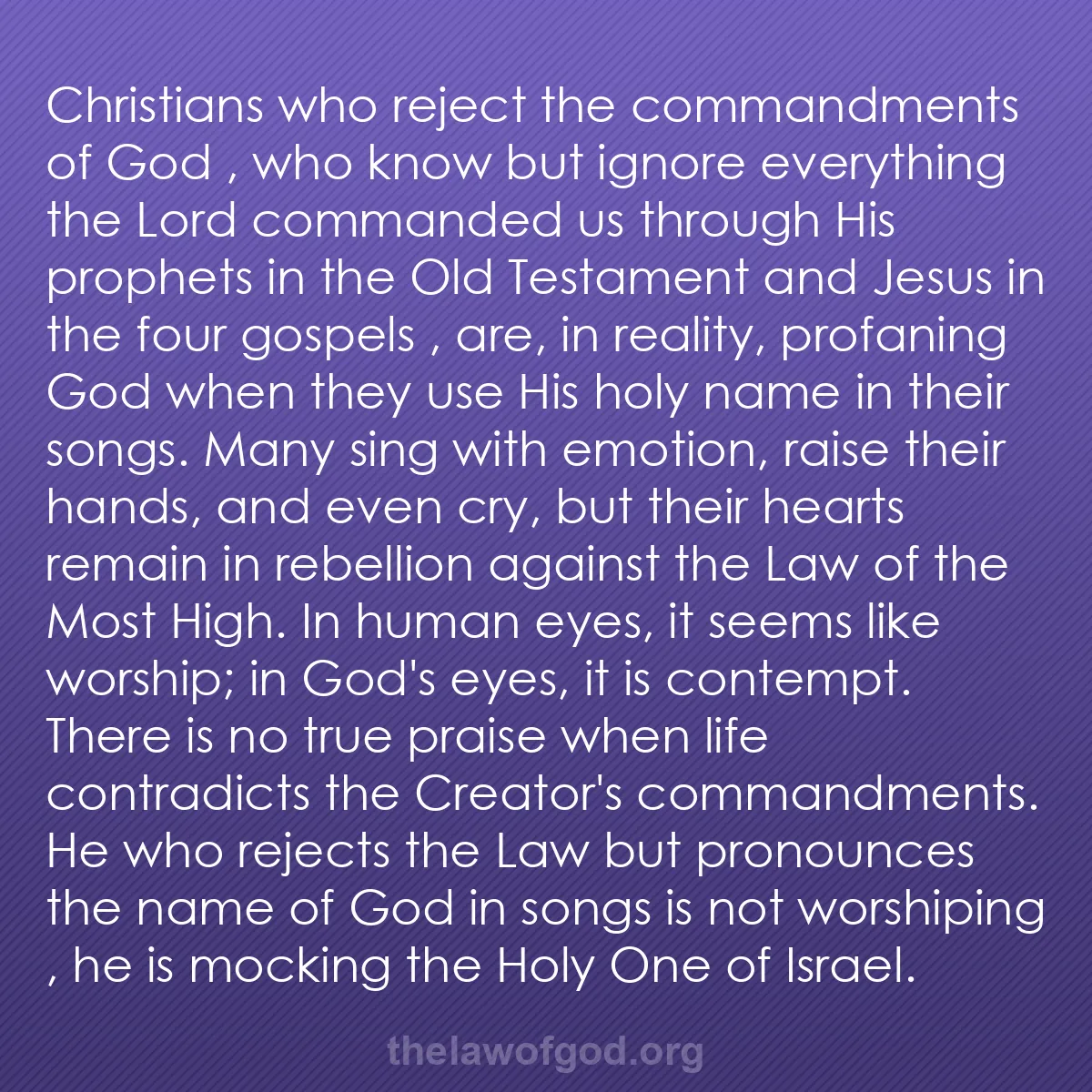 b035 - Post about the Law of God: Christians who reject the commandments of God ,  who know but...