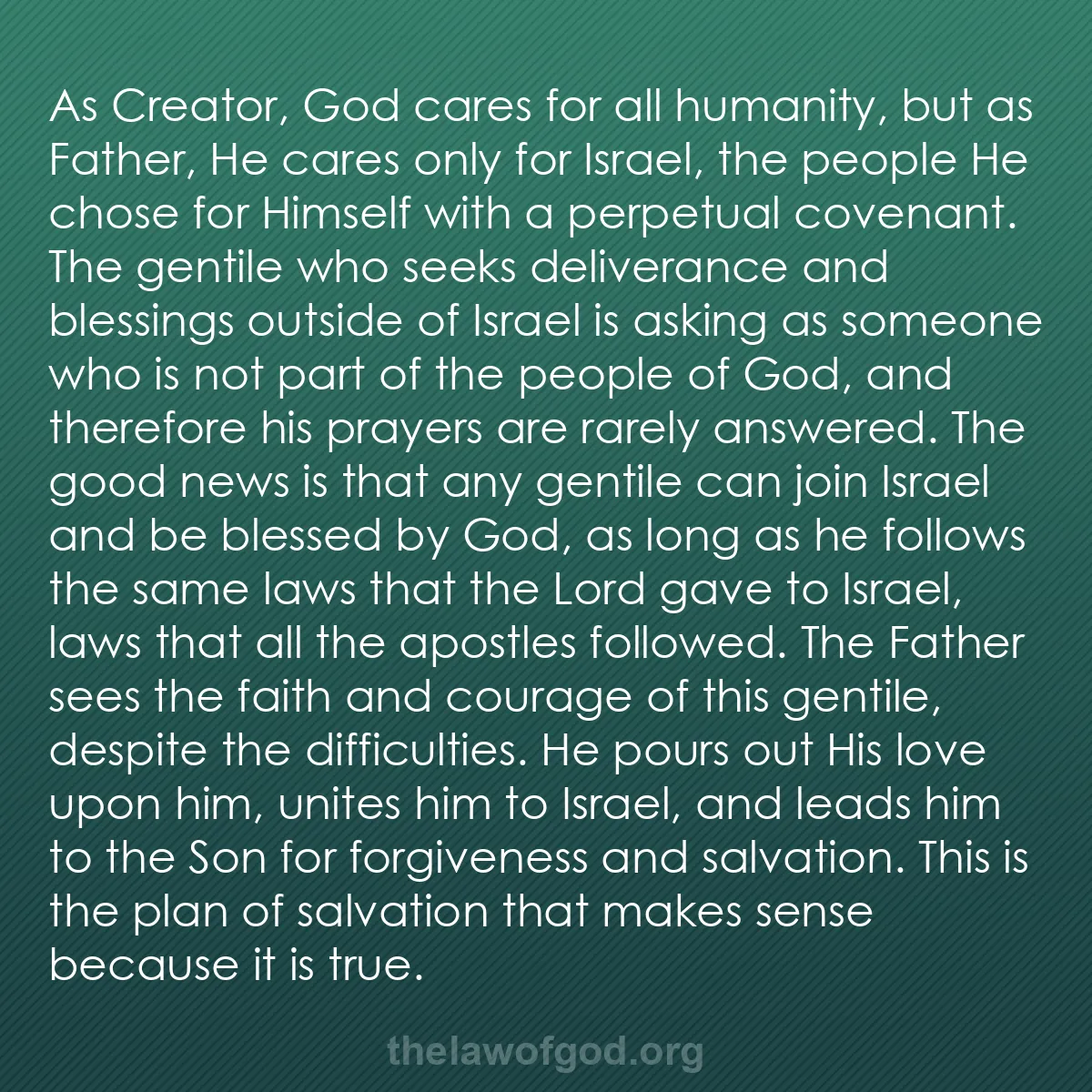 b036 - Post about the Law of God: As Creator, God cares for all humanity, but as Father, He cares...