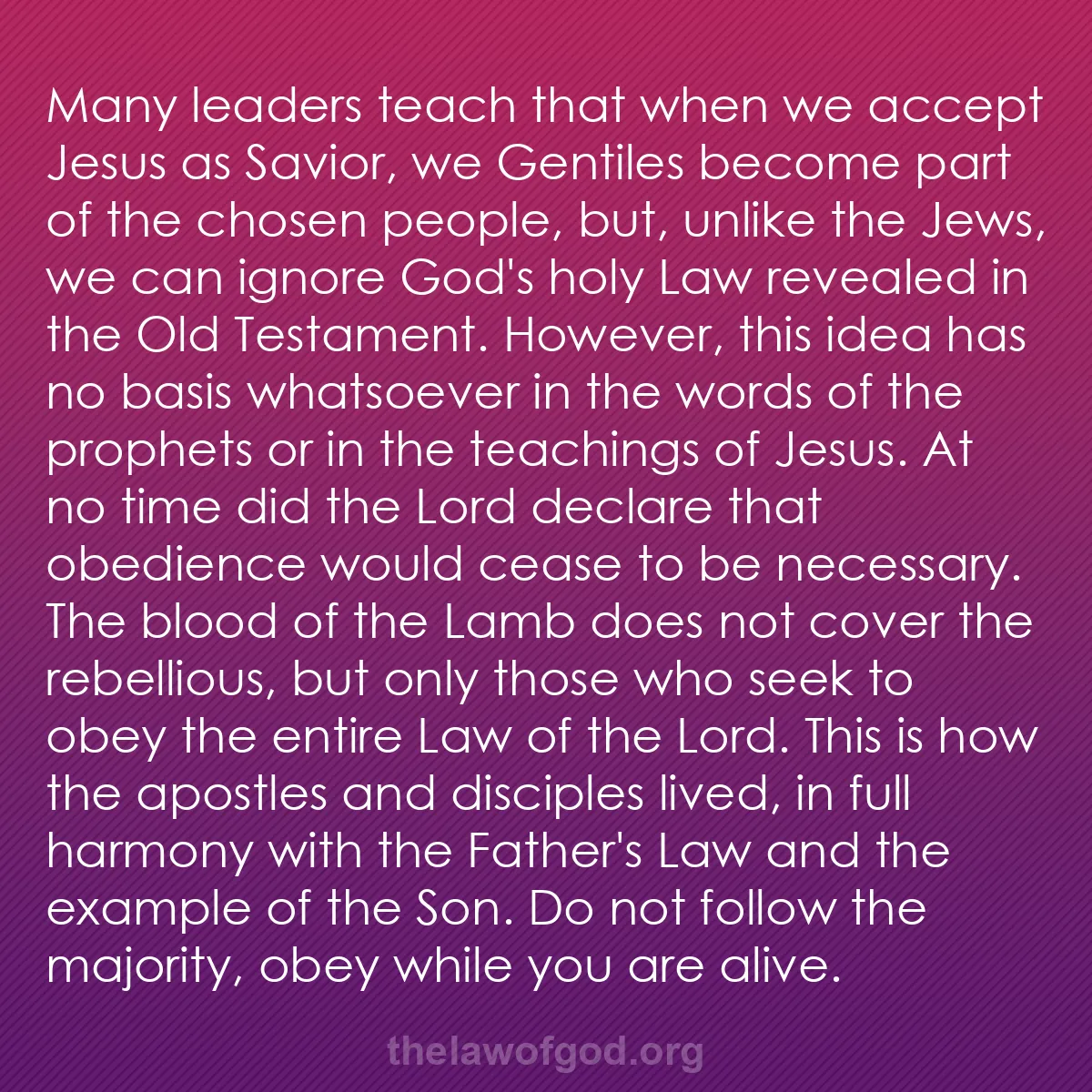b036 - Post about the Law of God: Many leaders teach that when we accept Jesus as Savior, we Gentiles...