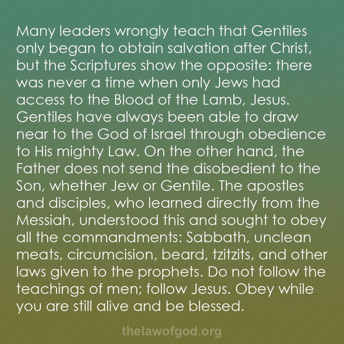b036 - Post about the Law of God: Many leaders wrongly teach that Gentiles only began to obtain...