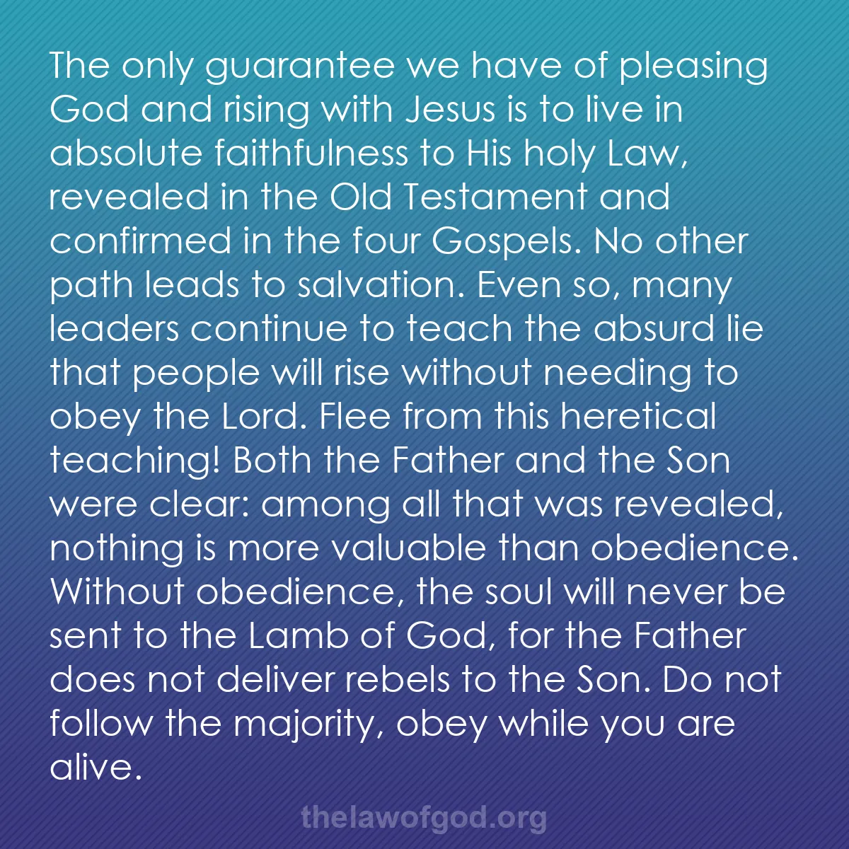 b037 - Post about the Law of God: The only guarantee we have of pleasing God and rising with Jesus...