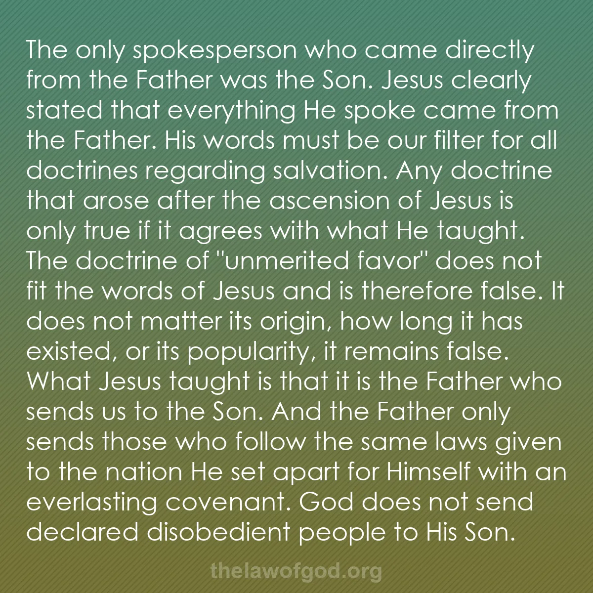 b038 - Post about the Law of God: The only spokesperson who came directly from the Father was...