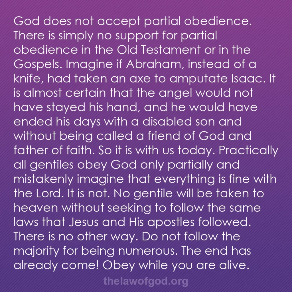 b0391 - Post about the Law of God: God does not accept partial obedience. There is simply no support...