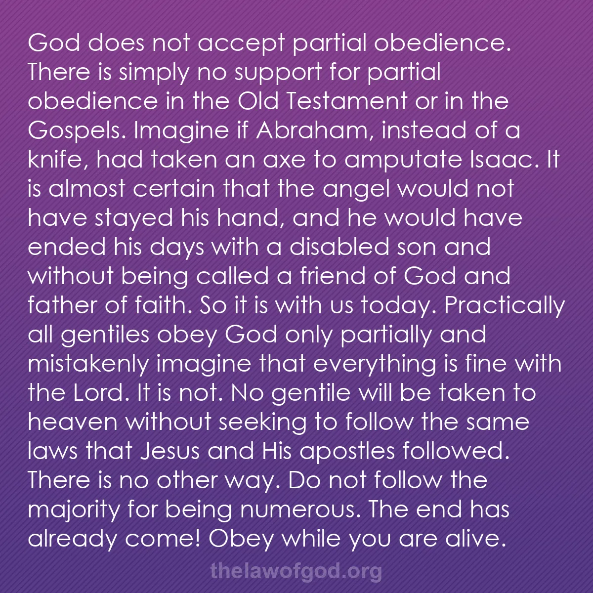 b039 - Post about the Law of God: God does not accept partial obedience. There is simply no support...