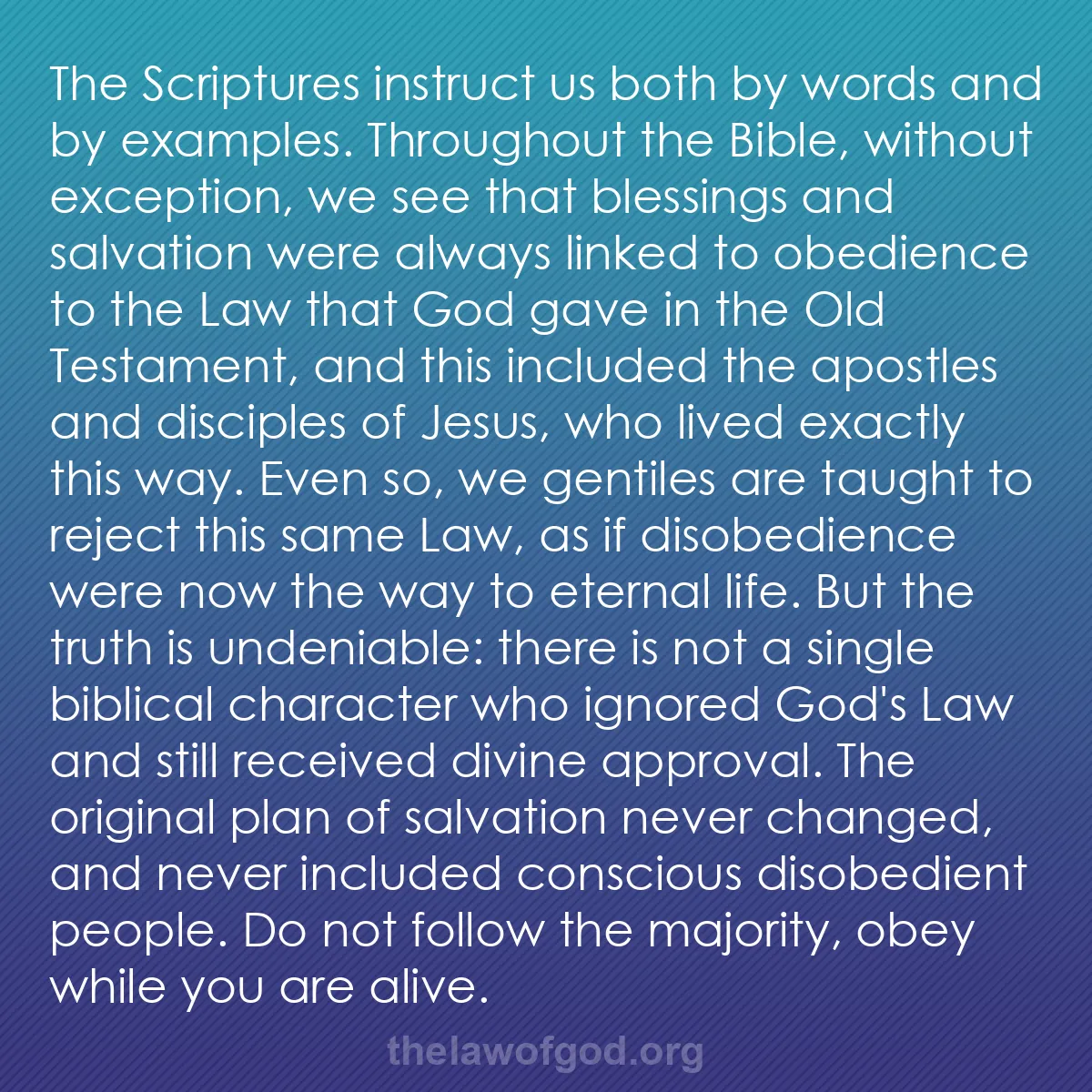 b039 - Post about the Law of God: The Scriptures instruct us both by words and by examples. Throughout...