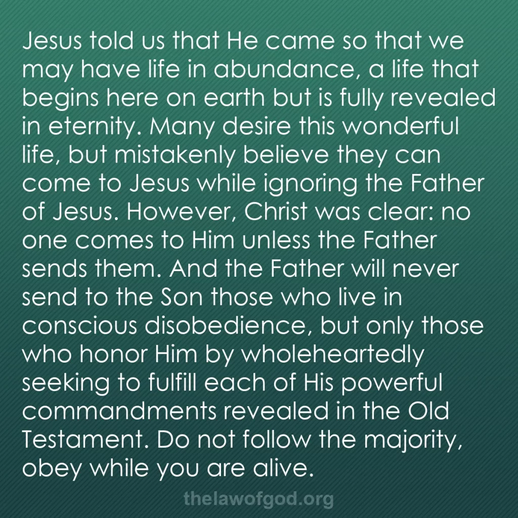 b0400 - Post about the Law of God: Jesus told us that He came so that we may have life in abundance,...