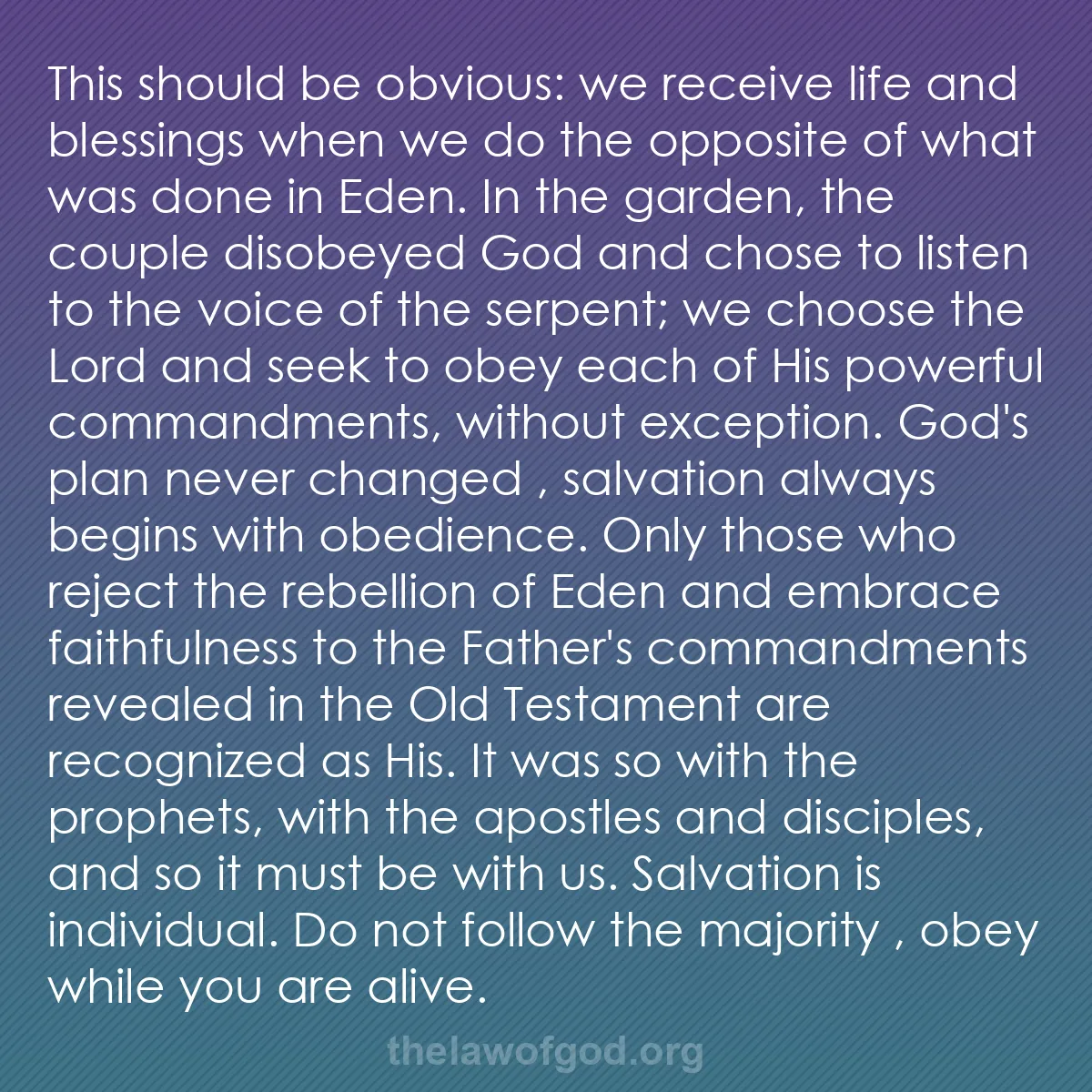 b040 - Post about the Law of God: This should be obvious: we receive life and blessings when we...